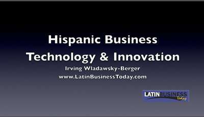 Hispanic Business Innovation and Technology Irving Wladawsky-Berger